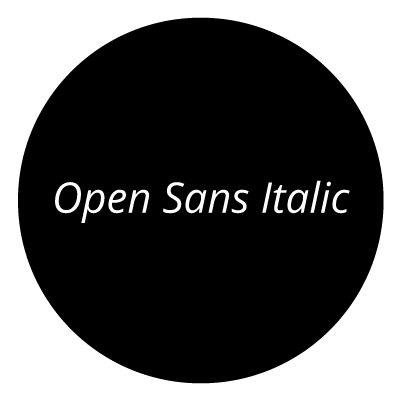 Black circle with Italic white 'Open Sans Italic' text in the centre.