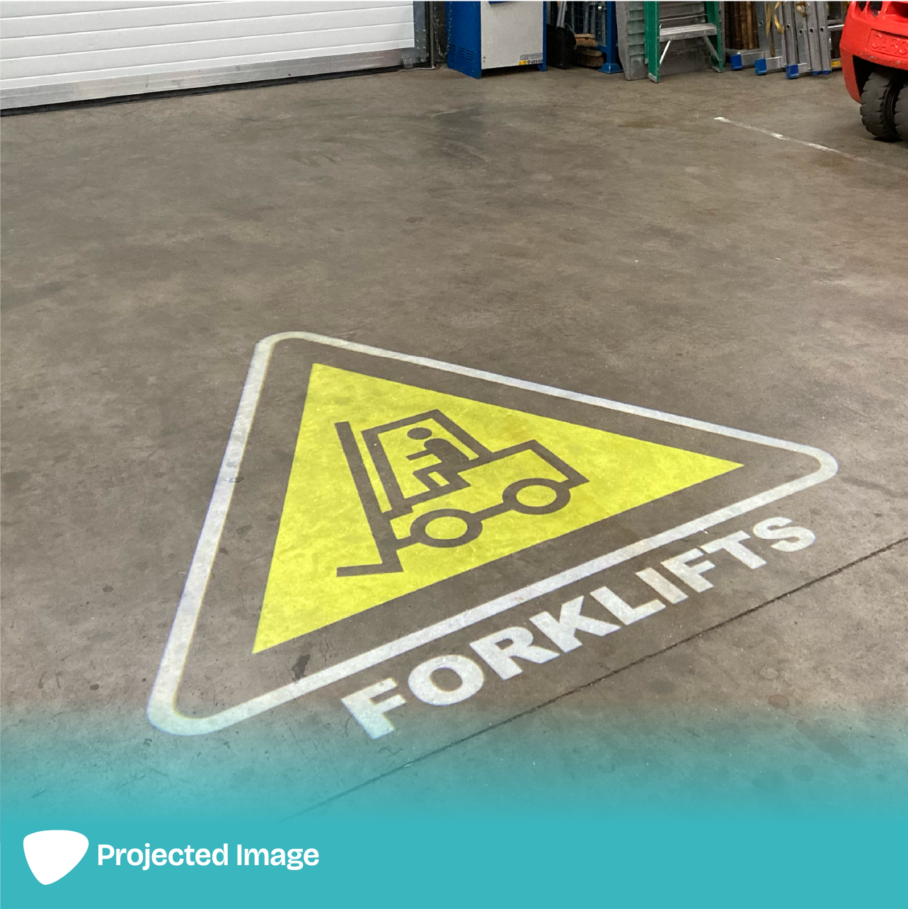 Projection of a 'Forklifts' sign on a floor