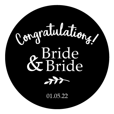 White curved "Congratulations!" text. Below this is stacked "Bride & Bride" text with a small leaf illustration and "01.05.22". All white on a black circle.