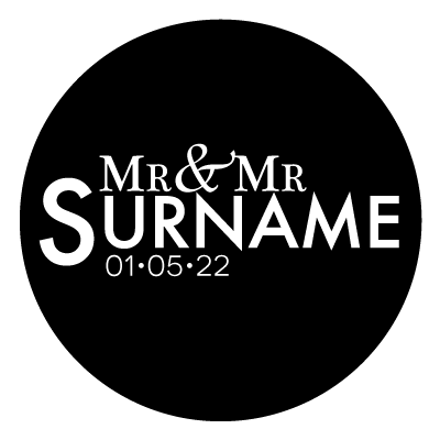 "Mr & Mr" text with "Surname" written underneath and "01.05.22". All in white on a black circle.