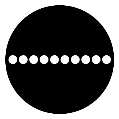 Ten white circles in a row on a black circle gobo.