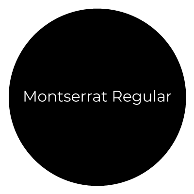 Black circle with white "Montserrat Regular" text in the centre