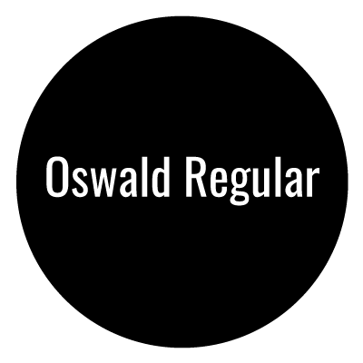 Black circle with white 'Oswald Regular' text in the centre.